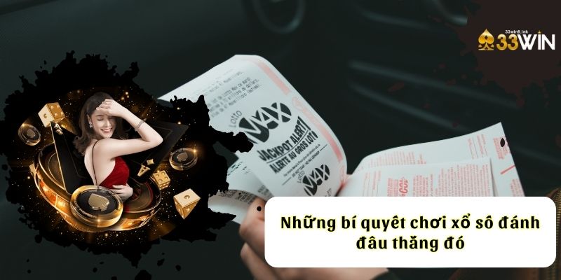 Những bí quyết chơi xổ số đánh đâu thắng đó